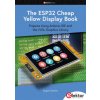 The ESP32 Cheap Yellow Display Book