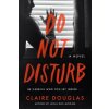 Do Not Disturb (Claire Douglas)(Brožovaná)