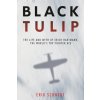 Black Tulip: The Life and Myth of Erich Hartmann, the World's Top Fighter Ace