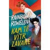 Kam tě vítr zavane - Rowellová Rainbow