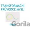 Transformační průvodce mysli - Dagmar Daggy Dévi