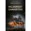 Milosrdný samaritán (Tom Stilton a Olivia Rönningová 7) - Börjlindovci Cilla a Rolf