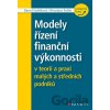 Modely řízení finanční výkonnosti v teorii a praxi malých a středních podniků - Dana Kiseľáková, Miroslava Šoltés