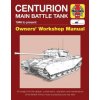 Centurion Main Battle Tank Owners' Workshop Manual (Simon Dunston)(Pevná)