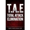 T.A.E. Total Attack Elimination: Pressure Points Self Defense