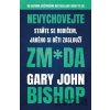 Nevychovejte zm*da: Staňte se rodičem, jakého si děti zaslouží - Gary John Bishop