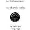 Staatskapelle Berlin. the Shellac Era 1916-1962. (John Hunt)(Brožovaná)