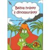 Bezva hrátky s dinosaurátky - Alena Nevěčná, Jiří Nevěčný