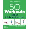 50 Workouts gegen Rückenschmerzen (Ronald Thomschke)(Brožovaná)