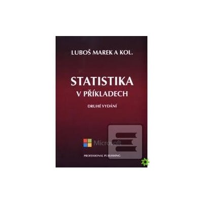 Statistika v příkladech - Luboš Marek a kolektív