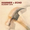 Kilkenny Cats, HAMMER + ECHO, CD