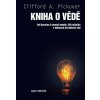 Kniha o vědě - Clifford A. Pickover