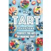 The Tart Overload: Perfect the Art of Making Tart (Sophia Freeman)(Brožovaná)