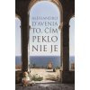 To, čím peklo nie je (Alessandro D'Avenia)