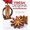 Fresh Designs for Woodworking (Thomas Haapapuro)(Brožovaná)