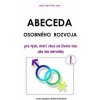Abeceda osobného rozvoja 1 - Pre tých, ktorí chcú od života viac ako len omrvinky - Hocman Martin