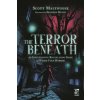 The Terror Beneath: An Investigative Roleplaying Game of Weird Folk Horror (Malthouse,Scott)(Pevná)