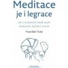 Meditace je i legrace - František Tichý