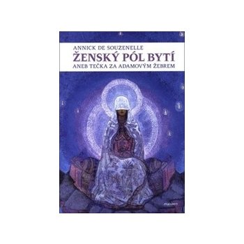 Ženský pól bytí aneb Tečka za Adamovým žebrem - Annick de Souzenelle