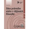 Idea právního státu v dějinách filozofie - Michal Šejvl