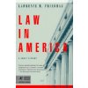 Law in America (Lawrence Meir Friedman)(Brožovaná)