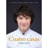 Cuatro Casas. La Cocina de Jordi En Abac, Atempo, Angle Y Ten's / Four Homes. Jo Rdi's Cooking in Abac, Atempo, Angle, and Tens (Pevná)