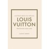Louis Vuitton: Príbeh ikonickej módnej značky (Karen Homer)