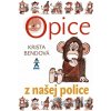 Opice z našej police - Krista Bendová, Božena Plocháňová (ilustrátor)