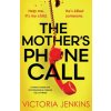 The Mother's Phone Call (Victoria Jenkins)(Brožovaná)
