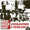 Bad Beef Hat: Uzdravením k zešílení (Limited Coloured Edition) - Vinyl (LP)