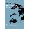 How Nietzsche Came in From the Cold (Philipp Felsch)(Pevná)