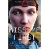 Kiss Me First (Film Tie In) - Lottie Moggach