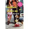 Fireman Who Loved Me (Jennifer Bernard)(Brožovaná)