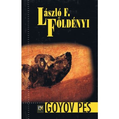 Goyov pes - László F. Földényi