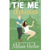 Tie Me Down