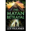 The Mayan Betrayal