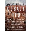 Cobalt Red: How the Blood of the Congo Powers Our Lives