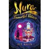 Nura and the Immortal Palace - M.T. Khan, Walker Books