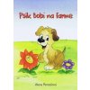 Psík Bobi na farme - Penzešová Alena