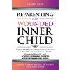 Reparenting Your Wounded Inner Child (Leigh W. Hart)(Brožovaná)