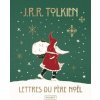 Lettres du Père Noël - Collector (John Ronald Reuel Tolkien)(Brožovaná)