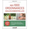 Mes mille ordonnances des huiles essentielles (FESTY)(Brožovaná)