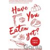 Have You Eaten Yet - Cheuk Kwan