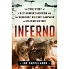 Inferno: The True Story of a B-17 Gunner's Heroism and the Bloodiest Military Campaign in Aviation History (Pappalardo Joe)