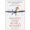 Holčička, která neuměla nenávidět - Lidia Maksymowicz, Paolo Rodari
