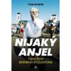 Nijaký anjel - Tom Bower