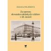 Za oponou slovensko-rakúskych vzťahov v 20. storočí - Zuzana Poláčková