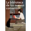 La biblioteca de los nuevos comienzos (MICHIKO AOYAMA)(Kniha)