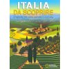 Italia da scoprire. Itinerari tra arte, natura e cultura (Niccolò Lissoni)(Pevná)