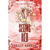 Seeing Red - Bailey Hannah, Orion Publishing Co